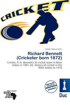 Richard Bennett (Cricketer born 1872)