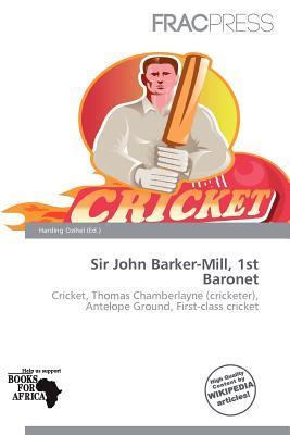 Sir John Barker-Mill 1st Baronet
