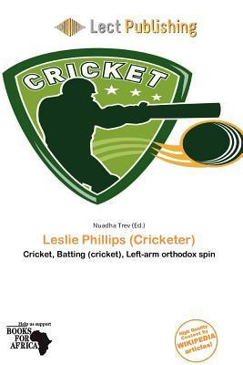 Leslie Phillips (Cricketer)