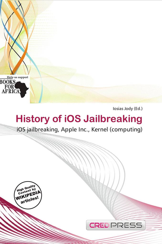 History of iOS Jailbreaking