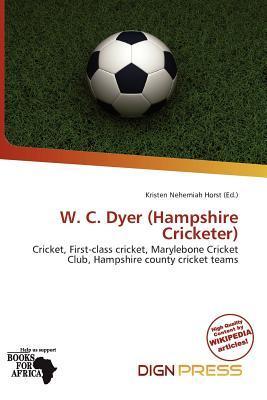 W. C. Dyer (Hampshire Cricketer)