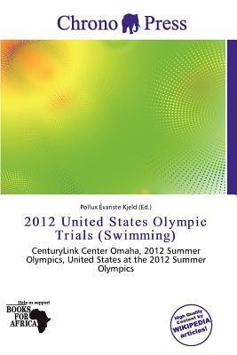 2012 United States Olympic Trials (Swimming)