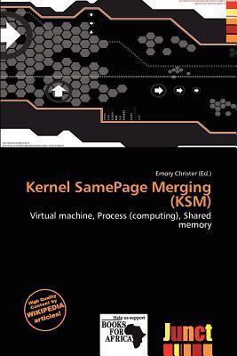 Kernel SamePage Merging (KSM)