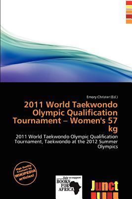 2011 World Taekwondo Olympic Qualification Tournament - Women's 57 kg