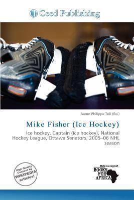 Mike Fisher (Ice Hockey)