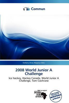 2008 World Junior A Challenge