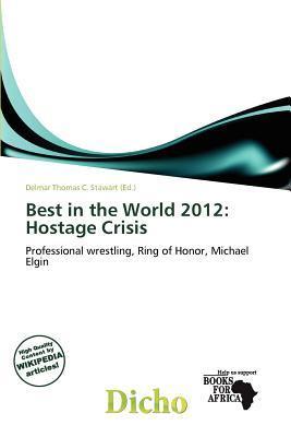Best in the World 2012: Hostage Crisis
