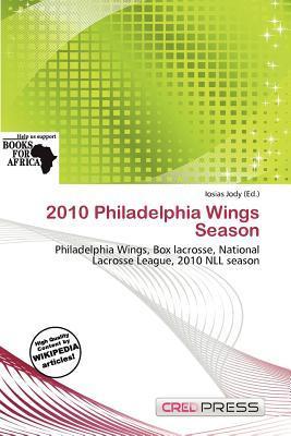 2010 Philadelphia Wings Season