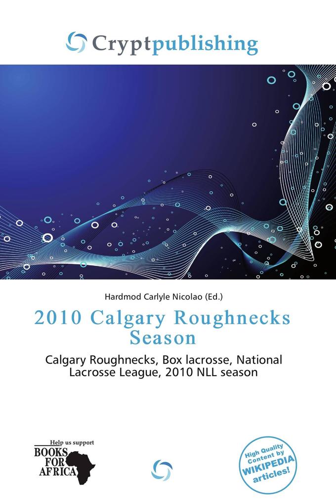 2010 Calgary Roughnecks Season