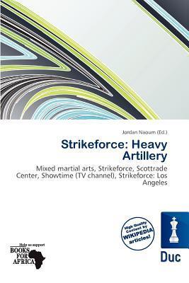 Strikeforce: Heavy Artillery