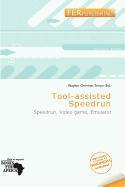 Tool-assisted Speedrun