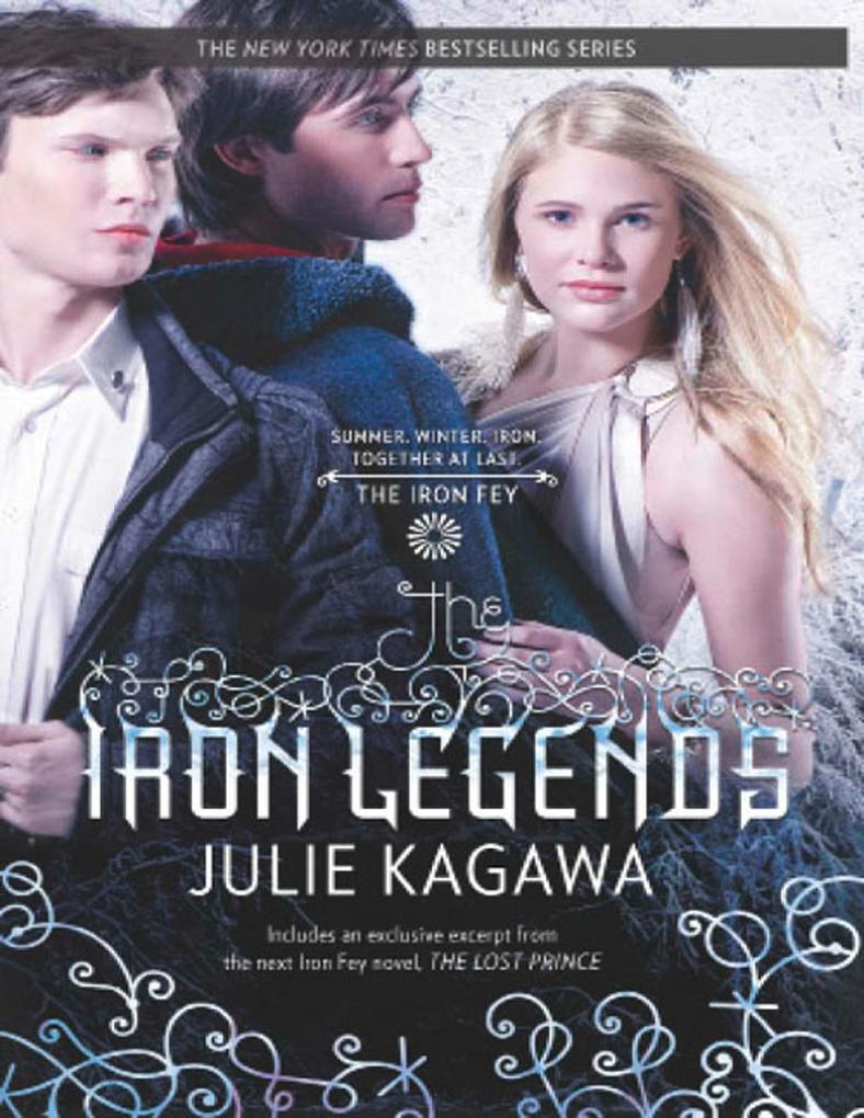 The Iron Legends: Winter‘s Passage (The Iron Fey) / Summer‘s Crossing / Iron‘s Prophecy (The Iron Fey) (The Iron Fey)