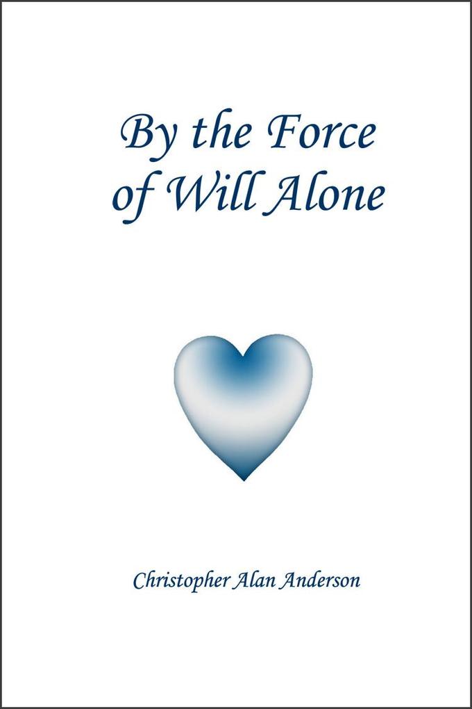 By the Force of Will Alone