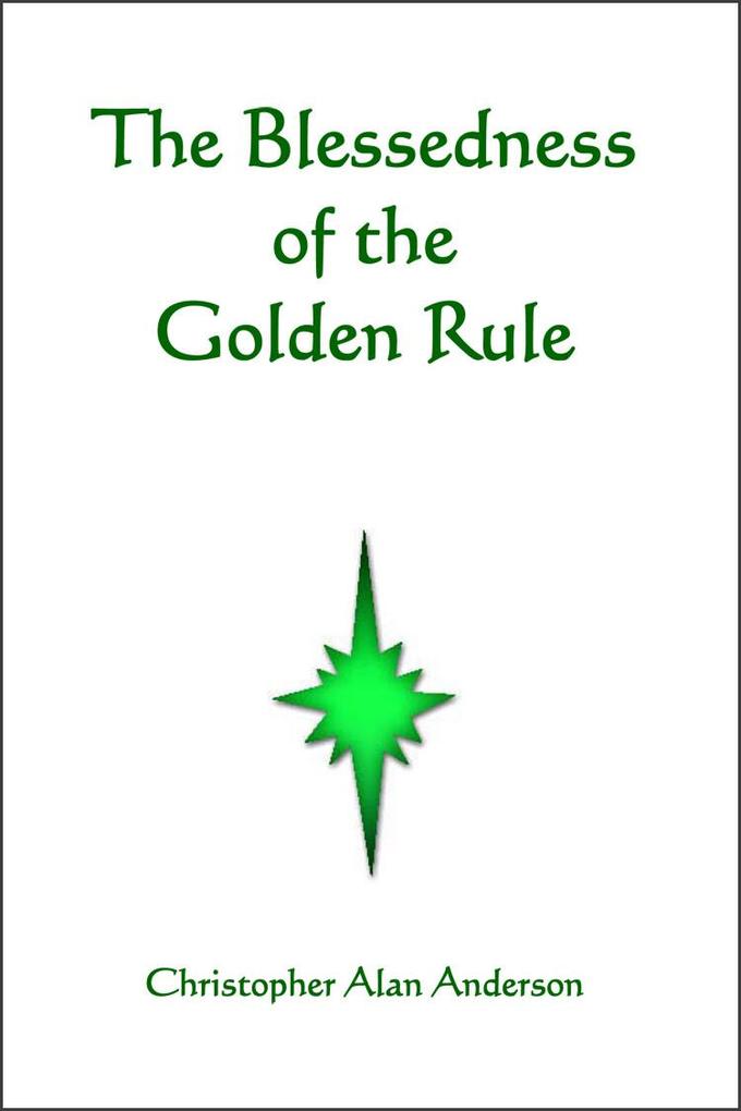 The Blessedness of the Golden Rule
