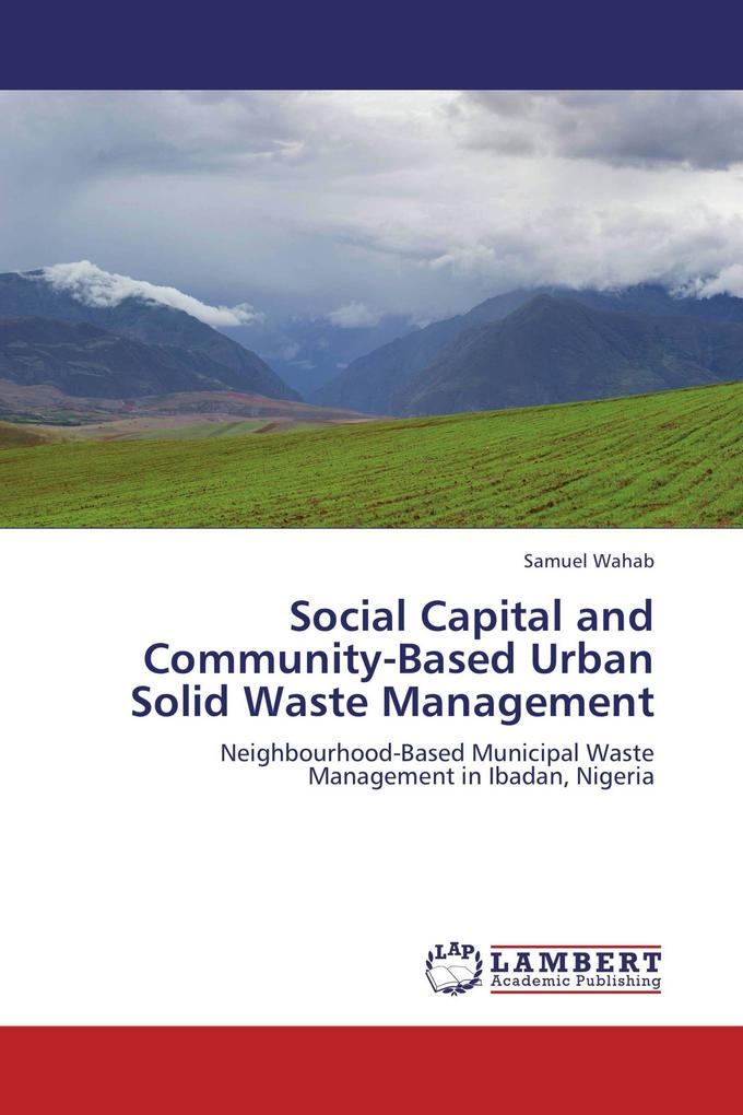Social Capital and Community-Based Urban Solid Waste Management