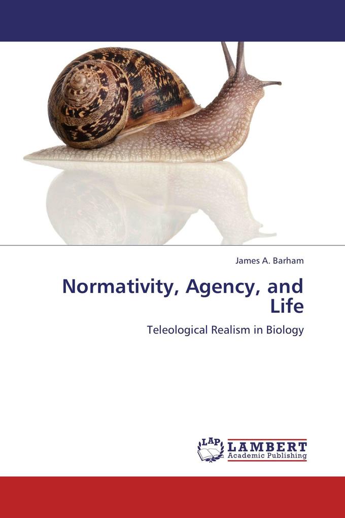 Normativity Agency and Life