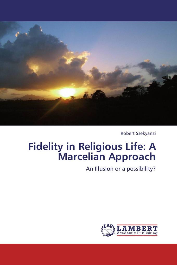 Fidelity in Religious Life: A Marcelian Approach