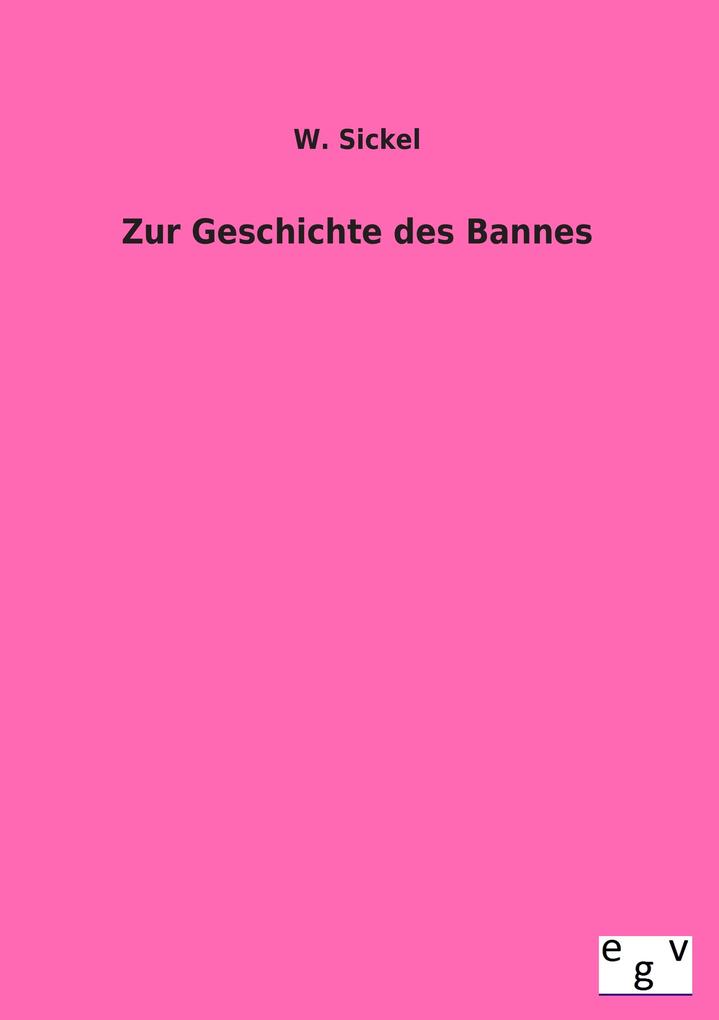 Zur Geschichte des Bannes