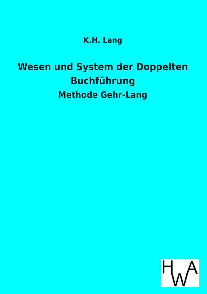 Wesen und System der Doppelten Buchführung