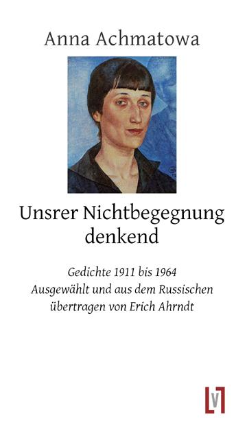 Unsrer Nichtbegegnung denkend: Gedichte - Bild 5