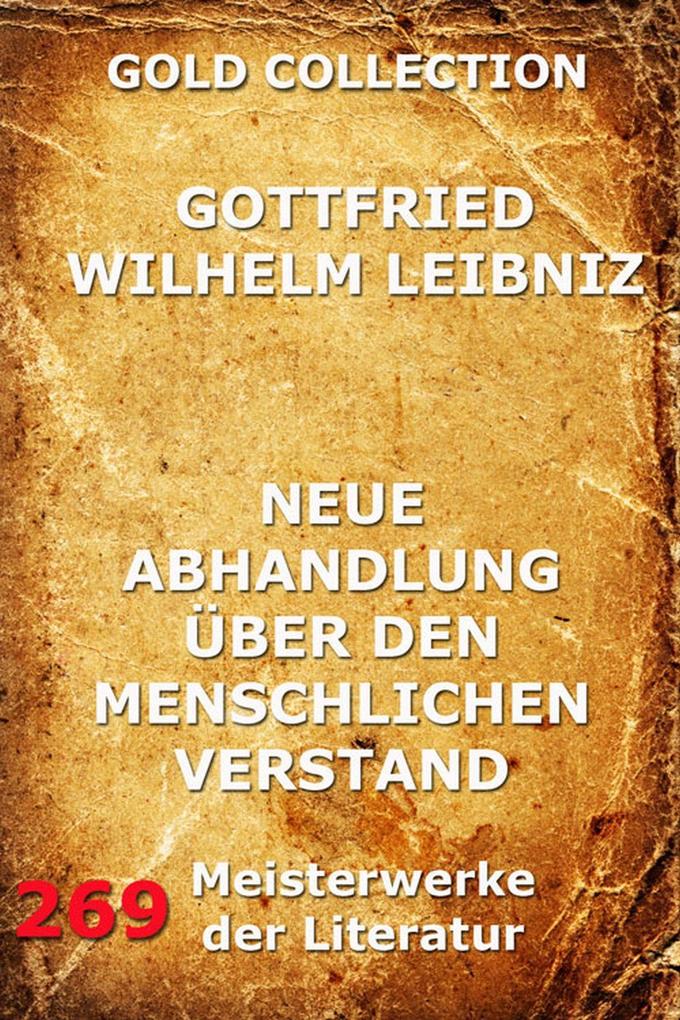 Neue Abhandlungen über den menschlichen Verstand - Gottfried Wilhelm Leibniz