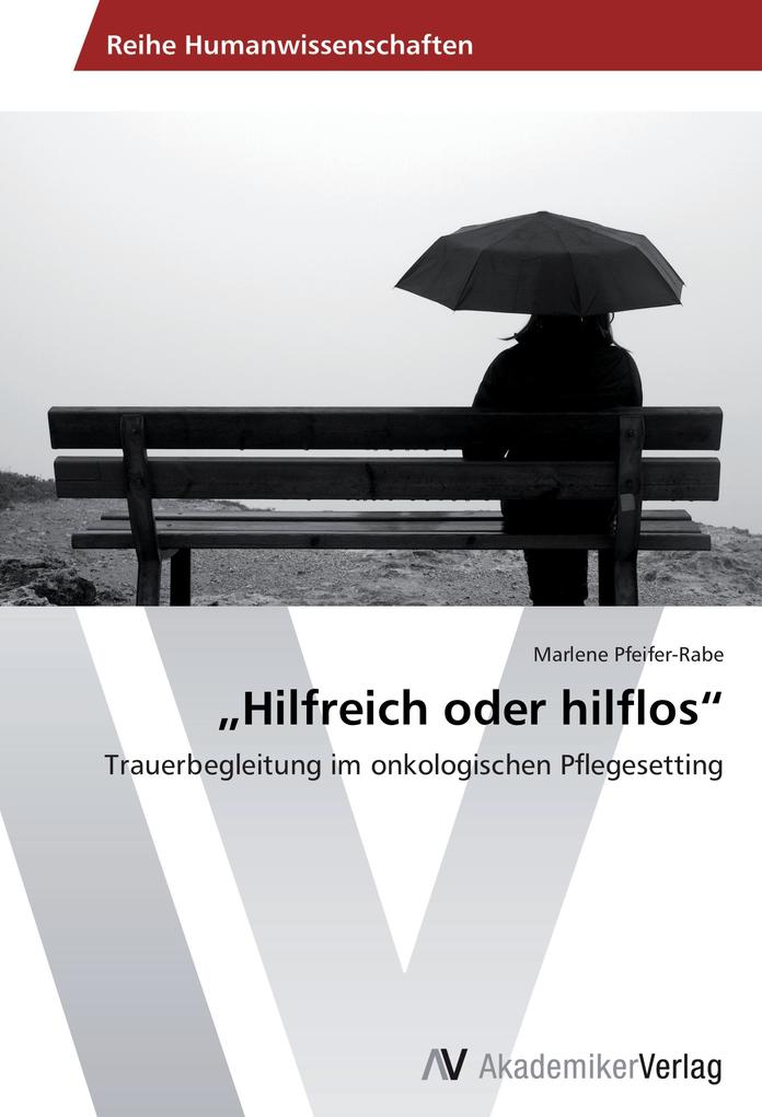 'Hilfreich oder hilflos'