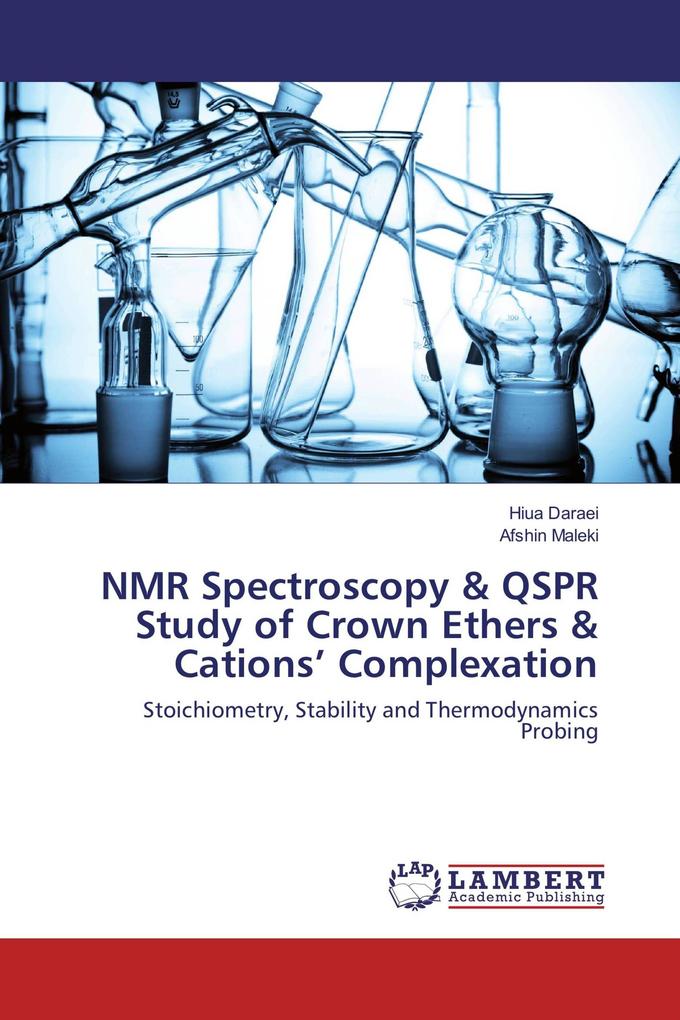 NMR Spectroscopy & QSPR Study of Crown Ethers & Cations' Complexation