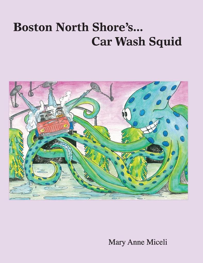 Boston North Shore‘s... Car Wash Squid