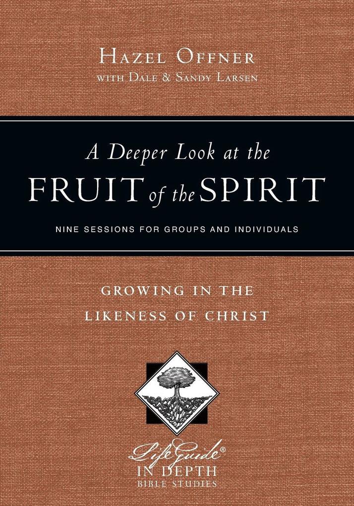A Deeper Look at the Fruit of the Spirit