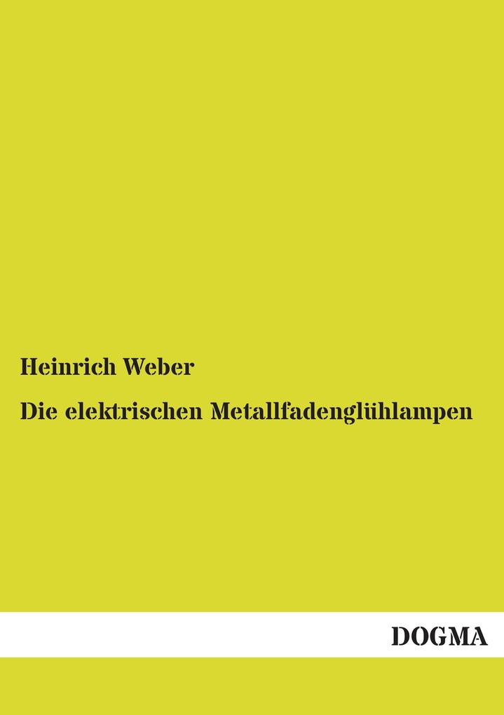 Die elektrischen Metallfadenglühlampen