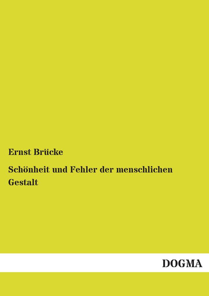 Schönheit und Fehler der menschlichen Gestalt