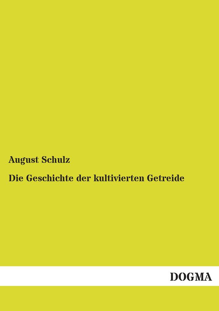 Die Geschichte der kultivierten Getreide