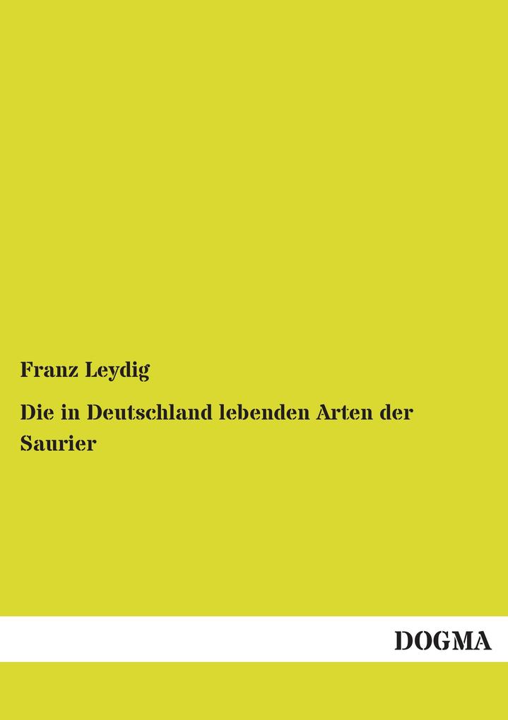 Die in Deutschland lebenden Arten der Saurier