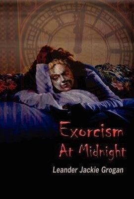 Exorcism at Midnight [Hardback Edition]