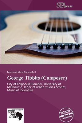 George Tibbits (Composer)