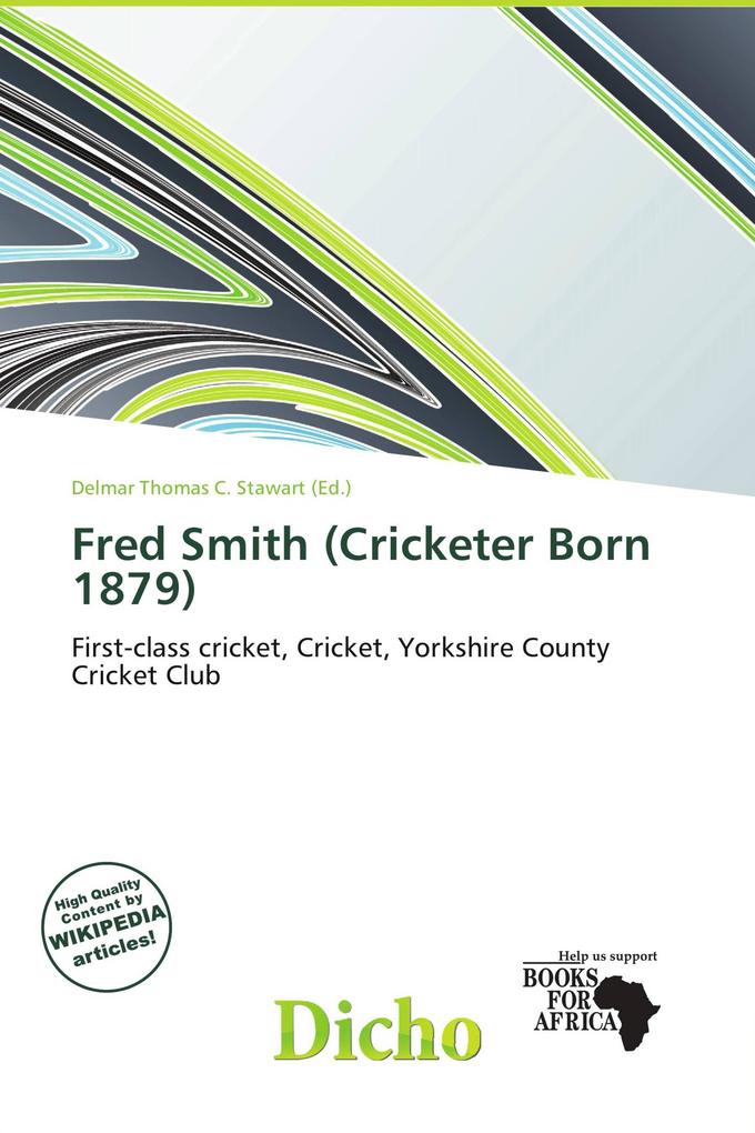 Fred Smith (Cricketer Born 1879)
