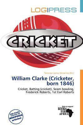 William Clarke (Cricketer born 1846)