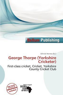 George Thorpe (Yorkshire Cricketer)
