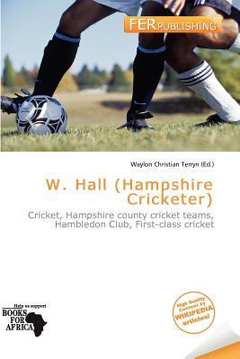 W. Hall (Hampshire Cricketer)