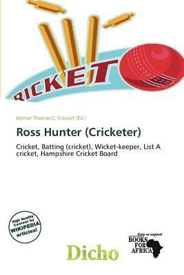 Ross Hunter (Cricketer)