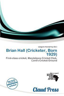 Brian Hall (Cricketer Born 1929)