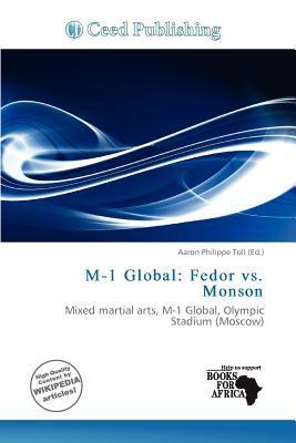 M-1 Global: Fedor vs. Monson