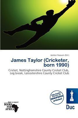 James Taylor (Cricketer born 1990)