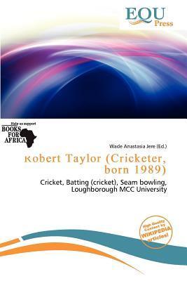 Robert Taylor (Cricketer born 1989)