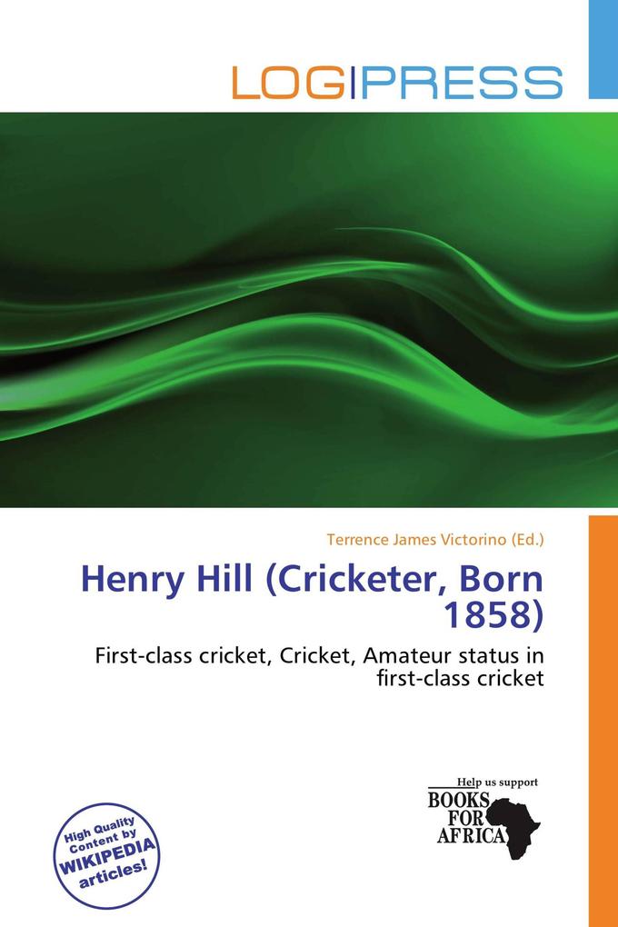 Henry Hill (Cricketer Born 1858)
