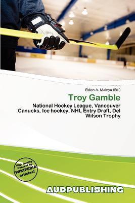 Troy Gamble