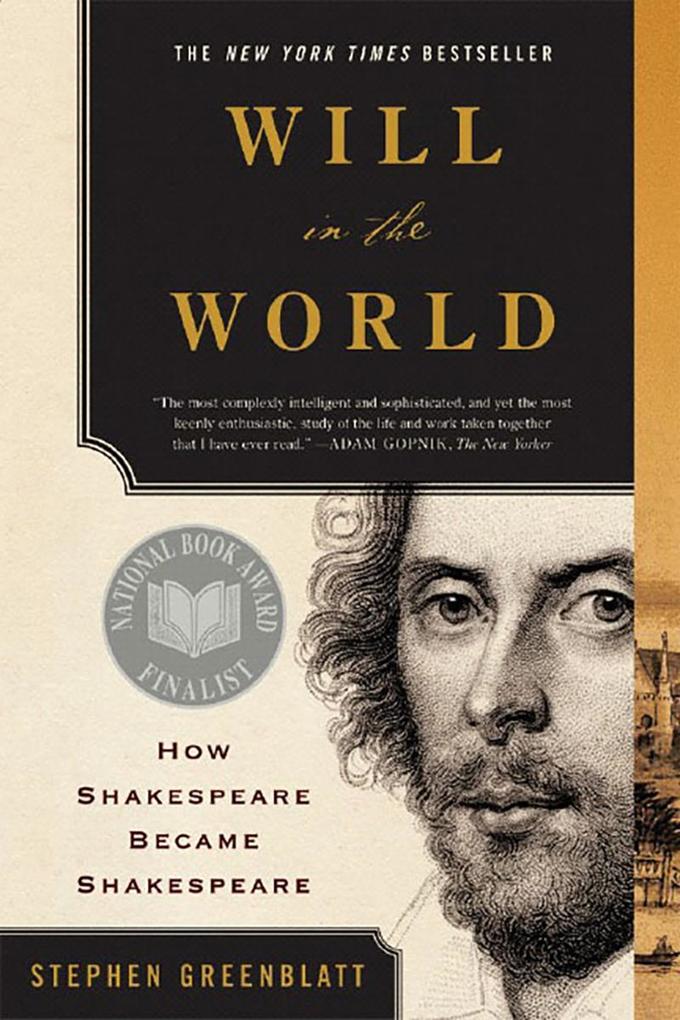 Will in the World: How Shakespeare Became Shakespeare (Anniversary Edition) - Stephen Greenblatt