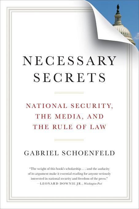 Necessary Secrets: National Security the Media and the Rule of Law