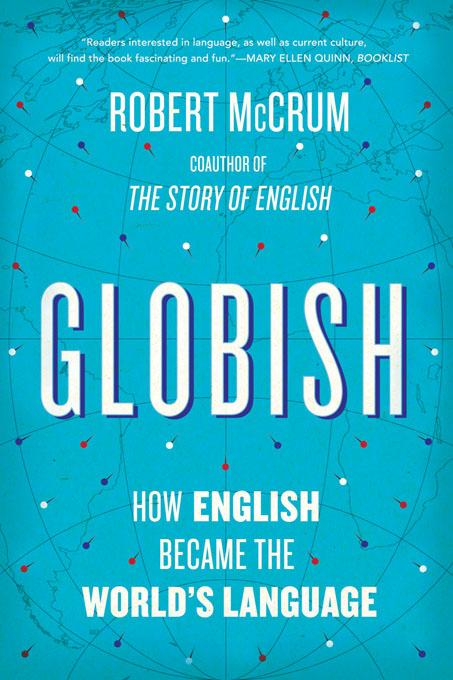 Globish: How English Became the World's Language - Robert McCrum