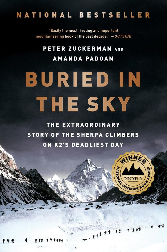 Buried in the Sky: The Extraordinary Story of the Sherpa Climbers on K2's Deadliest Day - Peter Zuckerman/ Amanda Padoan